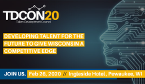 TDCON20: Developing Talent for the Future to Give Wisconsin a Competitive Edge